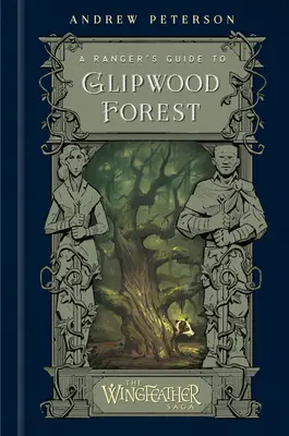 Guide du Ranger pour la forêt de Glipwood - A Ranger's Guide to Glipwood Forest