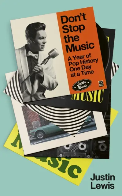 Don't Stop the Music - Une année d'histoire de la pop, un jour à la fois - Don't Stop the Music - A Year of Pop History, One Day at a Time