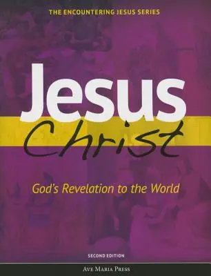 Jésus-Christ : La révélation de Dieu au monde - Jesus Christ: God's Revelation to the World