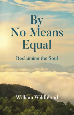 L'égalité des chances : La reconquête de l'âme - By No Means Equal: Reclaiming the Soul