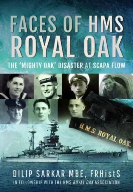 Les visages du HMS Royal Oak : Le désastre du « Mighty Oak » à Scapa Flow - Faces of HMS Royal Oak: The 'Mighty Oak' Disaster at Scapa Flow