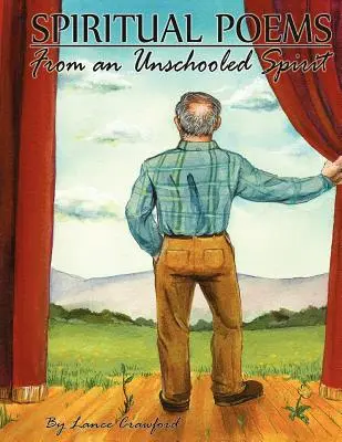 Poèmes spirituels d'un esprit non scolarisé - Spiritual Poems from an Unschooled Spirit