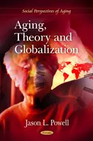 Vieillissement, théorie et mondialisation - Aging, Theory & Globalization