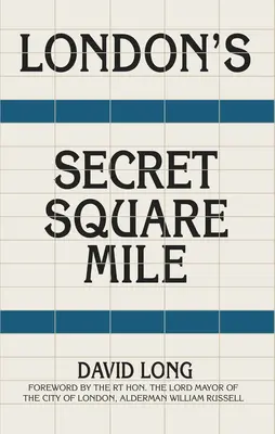 Le Square Mile secret de Londres - London's Secret Square Mile