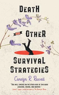 La mort et autres stratégies de survie - Death and Other Survival Strategies