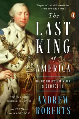 Le dernier roi d'Amérique : Le règne incompris de George III - The Last King of America: The Misunderstood Reign of George III