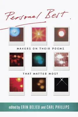 Personal Best : Les auteurs parlent de leurs poèmes les plus importants - Personal Best: Makers on Their Poems That Matter Most