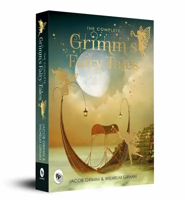 L'intégrale des contes de fées de Grimm - The Complete Grimm's Fairy Tales