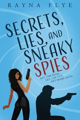 Secrets, mensonges et espions sournois - Secrets, Lies, and Sneaky Spies