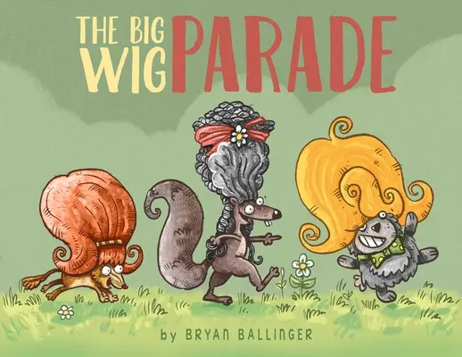 Le défilé des grandes perruques - The Big Wig Parade