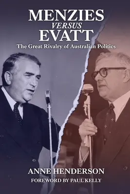 Menzies contre Evatt : la grande rivalité de la politique australienne - Menzies versus Evatt: The Great Rivalry of Australian Politics