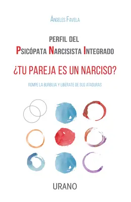 Perfil del Psicpata Narcisista Integrado. Tu Pareja Es Un Narciso ? - Perfil del Psicpata Narcisista Integrado. Tu Pareja Es Un Narciso?