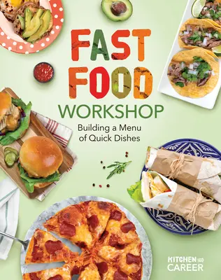 Atelier sur la restauration rapide : Élaboration d'une carte de plats rapides : Construire une carte de plats rapides : Construire une carte de plats rapides - Fast Food Workshop: Building a Menu of Quick Dishes: Building a Menu of Quick Dishes