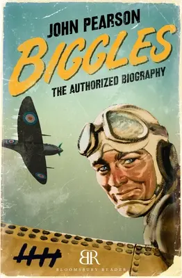 Biggles : La biographie autorisée - Biggles: The Authorized Biography