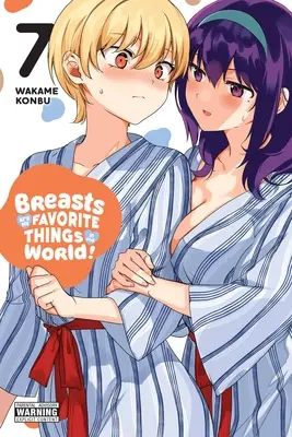 Les seins sont mes choses préférées au monde, Vol. 7 - Breasts Are My Favorite Things in the World!, Vol. 7