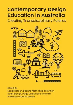 L'enseignement du design contemporain en Australie : Créer un avenir transdisciplinaire - Contemporary Design Education in Australia: Creating Transdisciplinary Futures