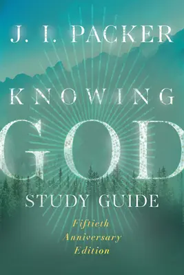 Connaître Dieu Guide d'étude - Knowing God Study Guide