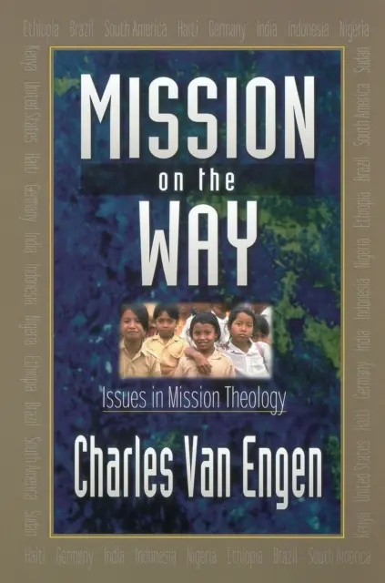 La mission en marche : questions de théologie de la mission - Mission on the Way: Issues in Mission Theology