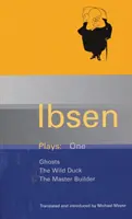 Pièces d'Ibsen : 1 - Les fantômes ; Le canard sauvage ; Le maître d'œuvre - Ibsen Plays: 1 - Ghosts; The Wild Duck; The Master Builder