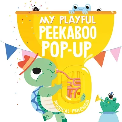 Mes amis musicaux en pop-up Peekaboo - My Playful Peekaboo Pop-Up Musical Friends