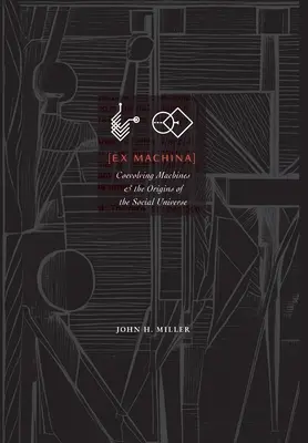 Ex Machina : Les machines coévolutives et les origines de l'univers social - Ex Machina: Coevolving Machines and the Origins of the Social Universe