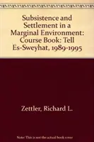 Subsistance et peuplement dans un environnement marginal : Tell Es-Sweyhat, 1989-1995 - Subsistence and Settlement in a Marginal Environment: Tell Es-Sweyhat, 1989-1995