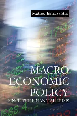 La politique macroéconomique depuis la crise financière - Macroeconomic Policy Since the Financial Crisis