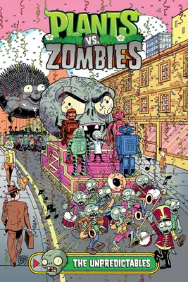 Plantes contre Zombies Volume 22 : Les Imprévisibles - Plants vs. Zombies Volume 22: The Unpredictables