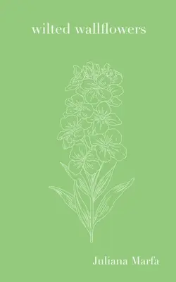 Les fleurs murales flétries - Wilted Wallflowers