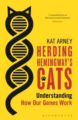 Les chats d'Hemingway - Comprendre le fonctionnement de nos gènes - Herding Hemingway's Cats - Understanding how our genes work