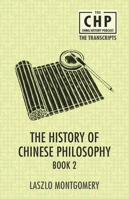 L'histoire de la philosophie chinoise Livre 2 - The History of Chinese Philosophy Book 2