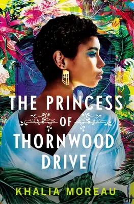La princesse de Thornwood Drive - The Princess of Thornwood Drive