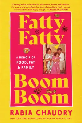 Fatty Fatty Boom Boom : Un mémoire sur la nourriture, la graisse et la famille - Fatty Fatty Boom Boom: A Memoir of Food, Fat, and Family