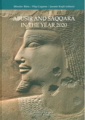 Abusir et Saqqara en 2020 - Abusir and Saqqara in the Year 2020