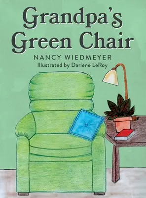 La chaise verte de grand-père - Grandpa's Green Chair