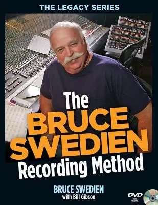 La méthode d'enregistrement de Bruce Swedien [avec DVD ROM] - The Bruce Swedien Recording Method [With DVD ROM]