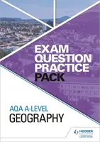 Kit d'entraînement aux questions d'examen de géographie de l'AQA A-level - AQA A-level Geography Exam Question Practice Pack