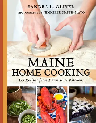 Maine Home Cooking : 175 recettes des cuisines du Down East - Maine Home Cooking: 175 Recipes from Down East Kitchens