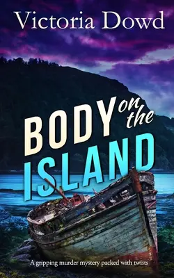 BODY ON THE ISLAND un roman policier captivant et plein de rebondissements - BODY ON THE ISLAND a gripping murder mystery packed with twists