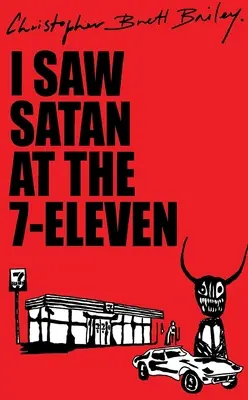 J'ai vu Satan au 7-Eleven - I Saw Satan At The 7-Eleven