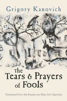 Les larmes et les prières des fous - The Tears and Prayers of Fools