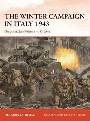La campagne d'hiver en Italie en 1943 : Orsogna, San Pietro et Ortona - The Winter Campaign in Italy 1943: Orsogna, San Pietro and Ortona