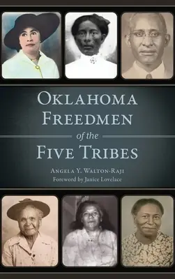 Les hommes libres des cinq tribus de l'Oklahoma - Oklahoma Freedmen of the Five Tribes