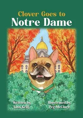 Trèfle va à Notre-Dame - Clover Goes to Notre Dame