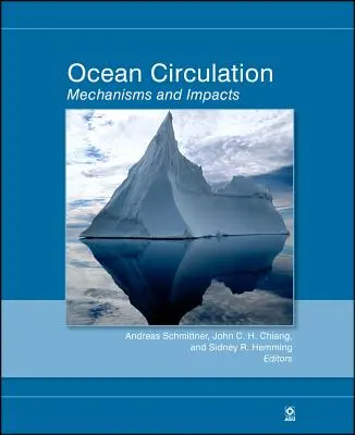 Circulation océanique : Mécanismes et impacts -- Changements passés et futurs du renversement méridien - Ocean Circulation: Mechanisms and Impacts -- Past and Future Changes of Meridional Overturning