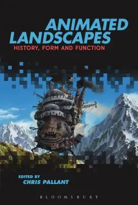 Paysages animés : histoire, forme et fonction - Animated Landscapes: History, Form and Function