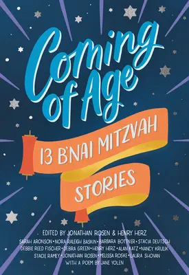 Le passage à l'âge adulte : 13 histoires de B'nai Mitzvah - Coming of Age: 13 B'nai Mitzvah Stories