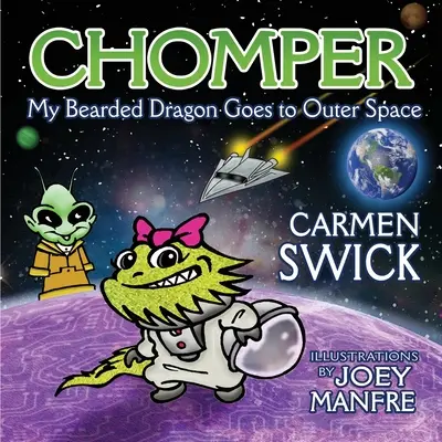 Chomper mon dragon barbu va dans l'espace - Chomper My Bearded Dragon Goes to Outer Space