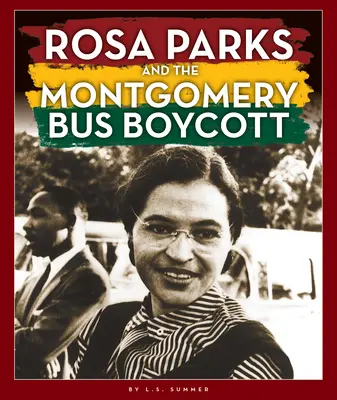 Rosa Parks et le boycott des bus de Montgomery - Rosa Parks and the Montgomery Bus Boycott