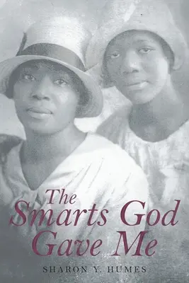 L'intelligence que Dieu m'a donnée - The Smarts God Gave Me